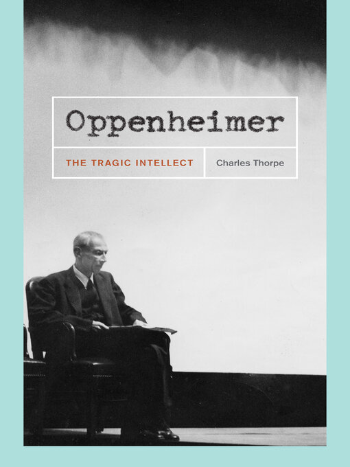 Title details for Oppenheimer by Charles Thorpe - Available